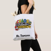 Personalized Chaos  Coordinator Teacher  Tote Bag (Dichtbij)