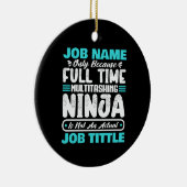 Personalized Custom Job Title Multitasker Worker Keramisch Ornament (Rechts)