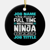 Personalized Custom Job Title Multitasker Worker Keramisch Ornament (Voorkant)