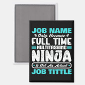 Personalized Custom Job Title Multitasker Worker Magneet (Voorkant / Achterkant)
