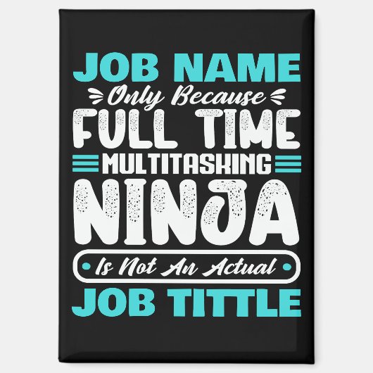 Personalized Custom Job Title Multitasker Worker Magneet (Voorkant)