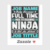 Personalized Custom Job Title Multitasker Worker Sticker (Vel)