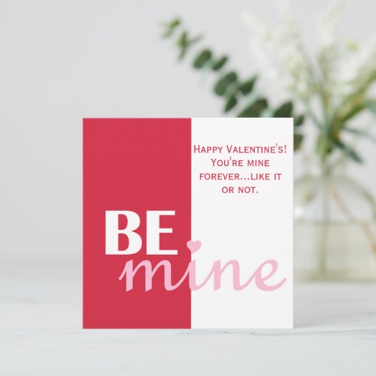 Personalized Funny Be Mine Valentijn Rood Roze Feestdagenkaart (Staand voorkant)