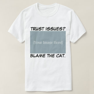 Personalized Funny Cat Shirt - Blame The Cat.
