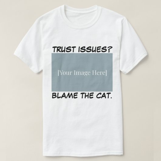 Personalized Funny Cat Shirt - Blame The Cat. (Design voorkant)