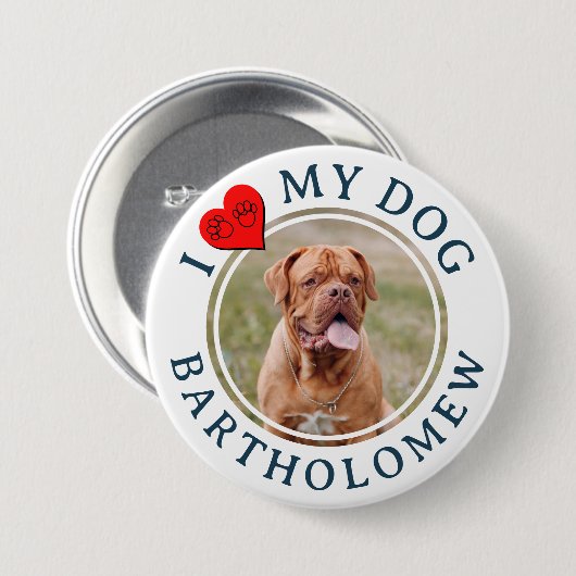 Personalized Furbaby I LOVE MY DOG  Ronde Button 7,6 Cm (Voorkant /achterkant)