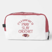 Personalized GOOD DAY TO PRAY SLAY CROCHET Toilettasje (Voorkant)