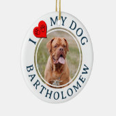 Personalized I LOVE MY DOG Photo Keramisch Ornament (Rechts)