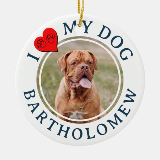 Personalized I LOVE MY DOG Photo Keramisch Ornament (Voorkant)