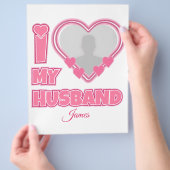 Personalized I Love My Husband – Add Photo & Name Flyer (Hand)