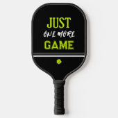 Personalized Just One More Game Funny Pickleball Paddle (Voorkant)