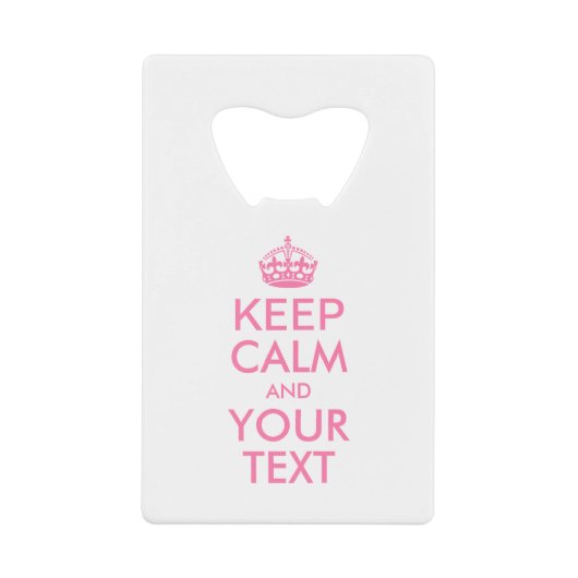 Personalized KEEP CALM and YOUR Creditkaart Flessenopener (Voorkant)