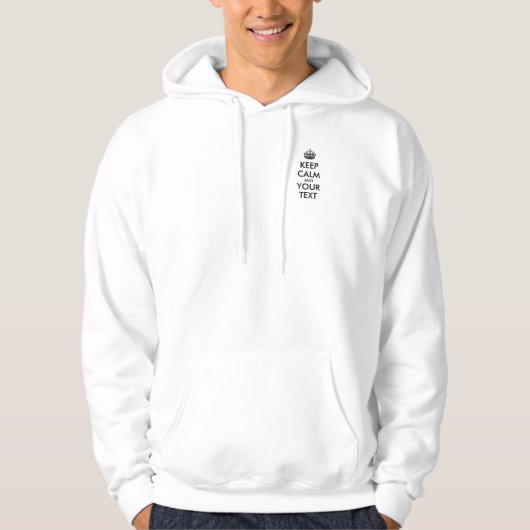 Personalized KEEP CALM and YOUR Hoodie (Voorkant)