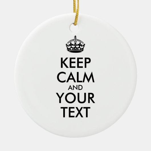 Personalized KEEP CALM and YOUR Keramisch Ornament (Voorkant)