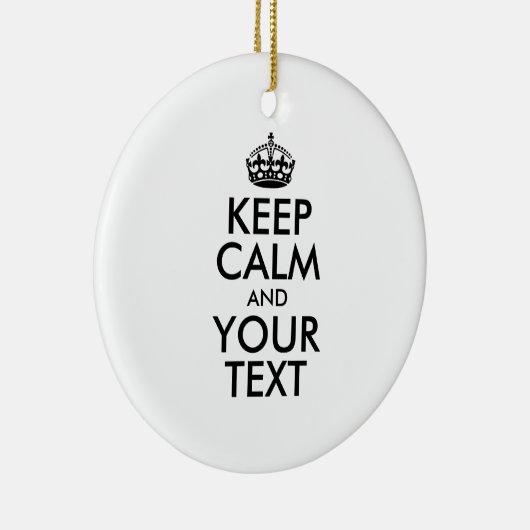 Personalized KEEP CALM and YOUR Keramisch Ornament (Rechts)