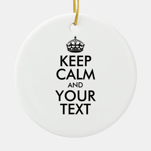 Personalized KEEP CALM and YOUR Keramisch Ornament (Voorkant)