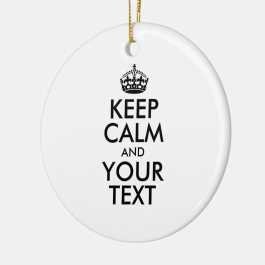 Personalized KEEP CALM and YOUR Keramisch Ornament (Links)