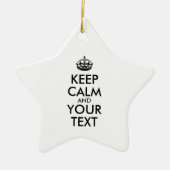 Personalized KEEP CALM and YOUR Keramisch Ornament (Voorkant)