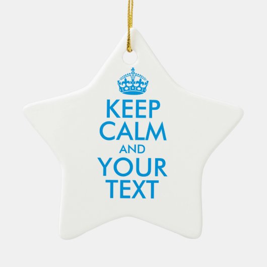 Personalized KEEP CALM and YOUR Keramisch Ornament (Voorkant)
