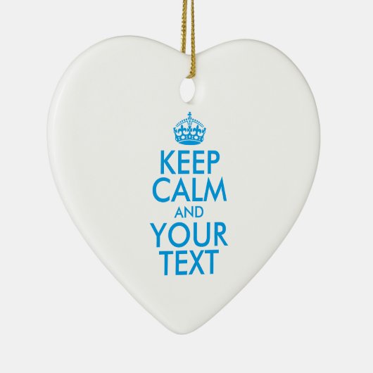 Personalized KEEP CALM and YOUR Keramisch Ornament (Rechts)