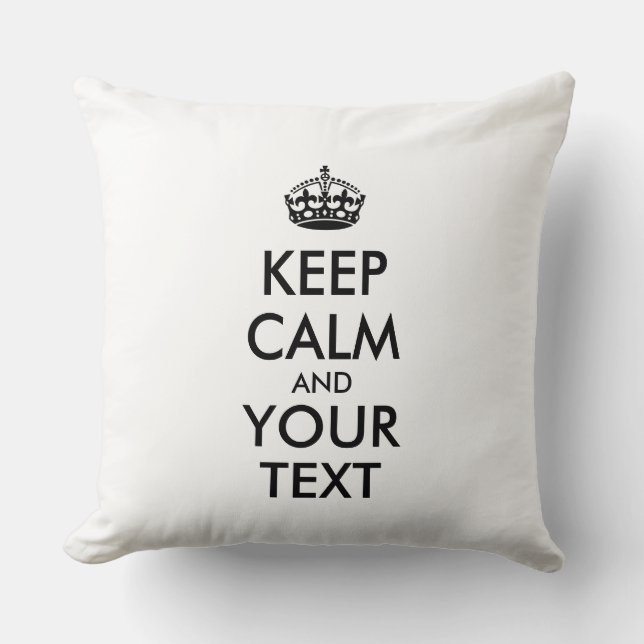 Personalized KEEP CALM and YOUR Kussen (Voorkant)