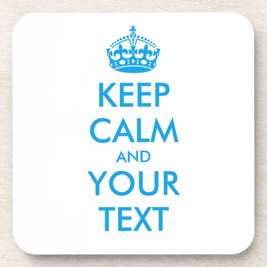 Personalized KEEP CALM and YOUR Onderzetter (Voorkant)