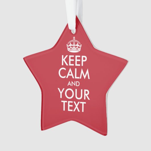 Personalized KEEP CALM and YOUR Ornament (voorkant)