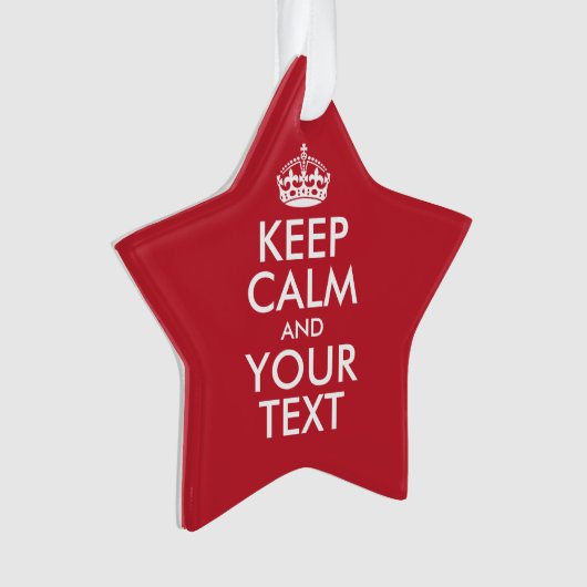 Personalized KEEP CALM and YOUR Ornament (voorkant)