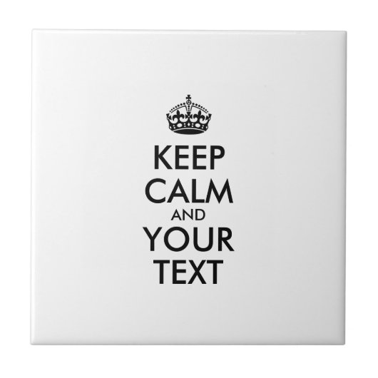 Personalized KEEP CALM and YOUR Tegeltje (Voorkant)