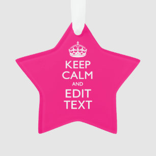 Personalized KEEP CALM AND Your Text on Fuchsia Ornament