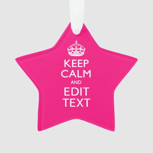 Personalized KEEP CALM AND Your Text on Fuchsia Ornament (voorkant)