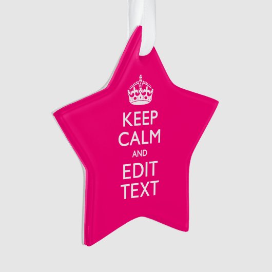 Personalized KEEP CALM AND Your Text on Fuchsia Ornament (voorkant)