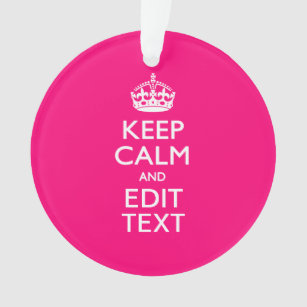 Personalized KEEP CALM AND Your Text on Fuchsia Ornament