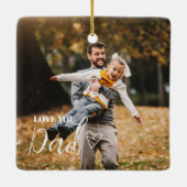 Personalized Love You Dad Photo Keramisch Ornament (Achterkant)