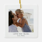 Personalized Love You Mama Photo v Keramisch Ornament (Voorkant)