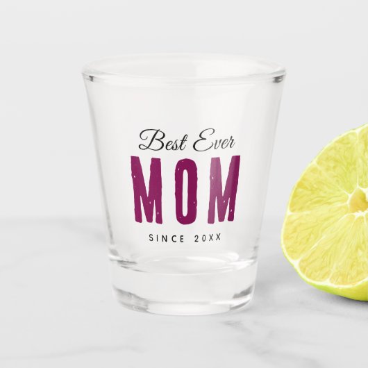 Personalized Massage Shot Glass – Best Mom Ever Shot Glas (Voorkant)