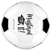 Personalized Masters Degree Graduation Mastered It Voetbal (Gedraaid)
