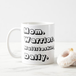 Personalized Mom Warrior Multitasking Daily White Koffiemok