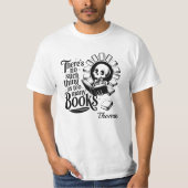 Personalized No Such Thing As Too Many Books T-shirt (Voorkant)