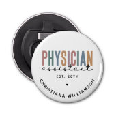 Personalized PA Physician Assistant Afstuderen Button Flesopener (Voorkant)