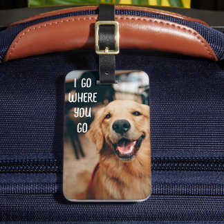 Personalized Pet Photo Luggage Tag I Go Where You Bagagelabel