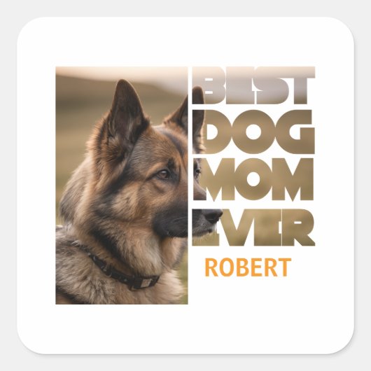Personalized Photo Best dog mom ever Vierkante Sticker (Voorkant)