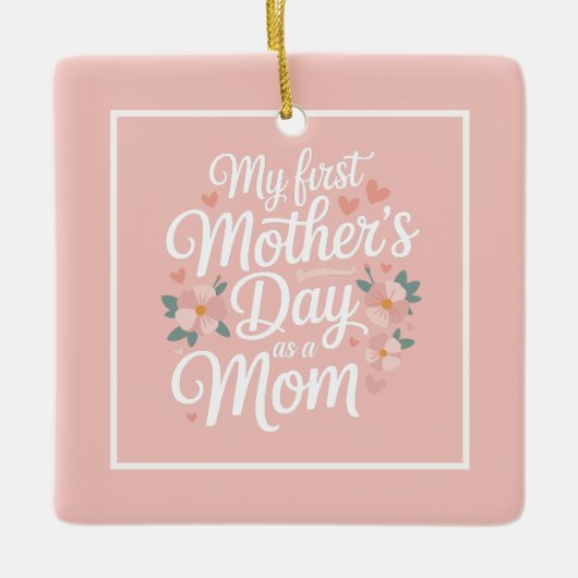 Personalized Pink Floral First Mother's Day  Keramisch Ornament (Voorkant)