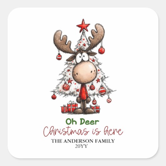 Personalized Reindeer “Oh Deer Christmas Is Here” Vierkante Sticker (Voorkant)