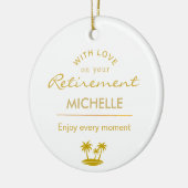 Personalized Retirement Enjoy Every Moment Keramisch Ornament (Links)