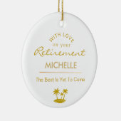 Personalized Retirement The Best Is Yet To Come Keramisch Ornament (Rechts)