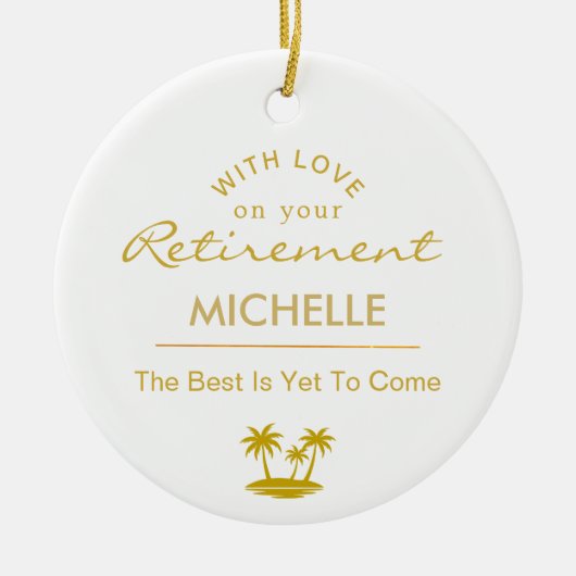 Personalized Retirement The Best Is Yet To Come Keramisch Ornament (Voorkant)