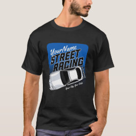 Personalized Street Racing Race Car Motorsport T-shirt