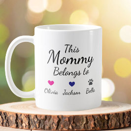 Personalized This Mommy Belongs To Kids Pet Name Koffiemok