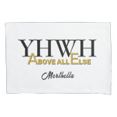 Personalized YHWH YAHWEH Above All Else Christian Kussensloop (Voorkant)